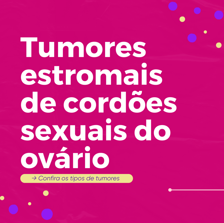 Tumores estromais de cordões sexuais do ovário