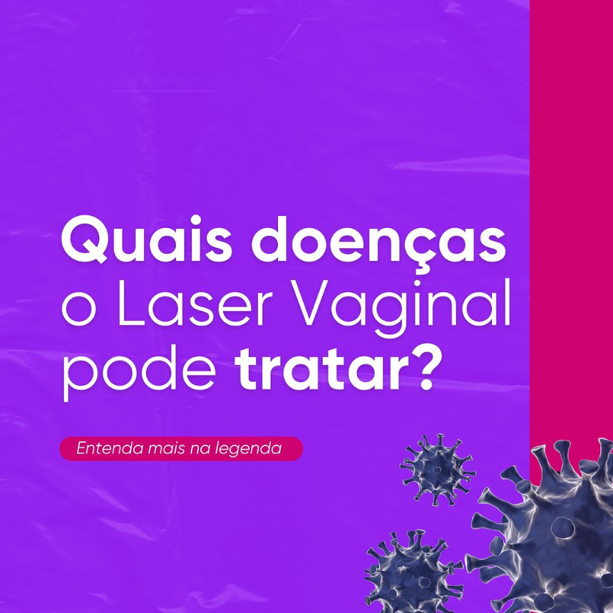 Quais doenças o laser vaginal pode tratar?
